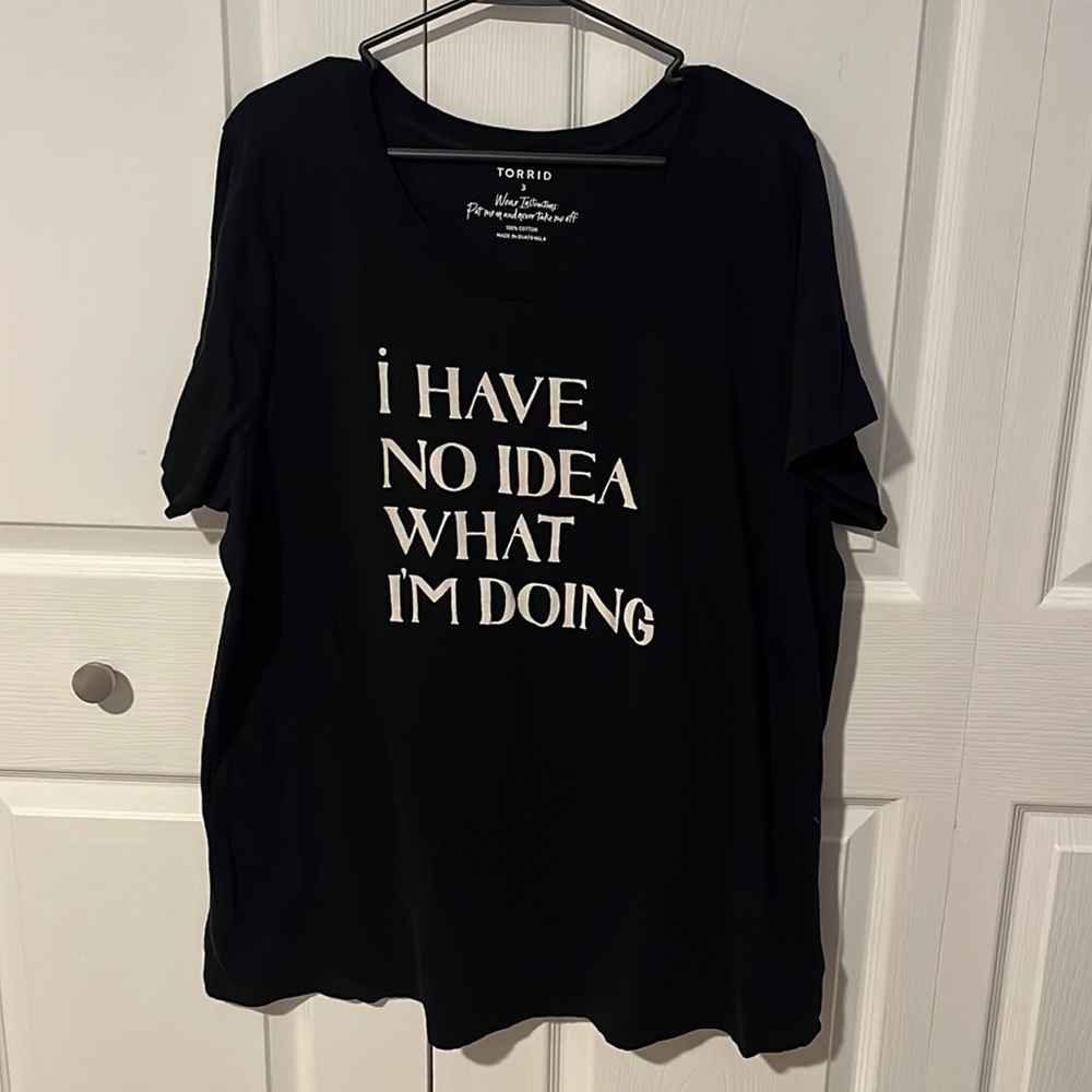 Torrid Graphic Tee “I have no idea what I’m doing” sz 3